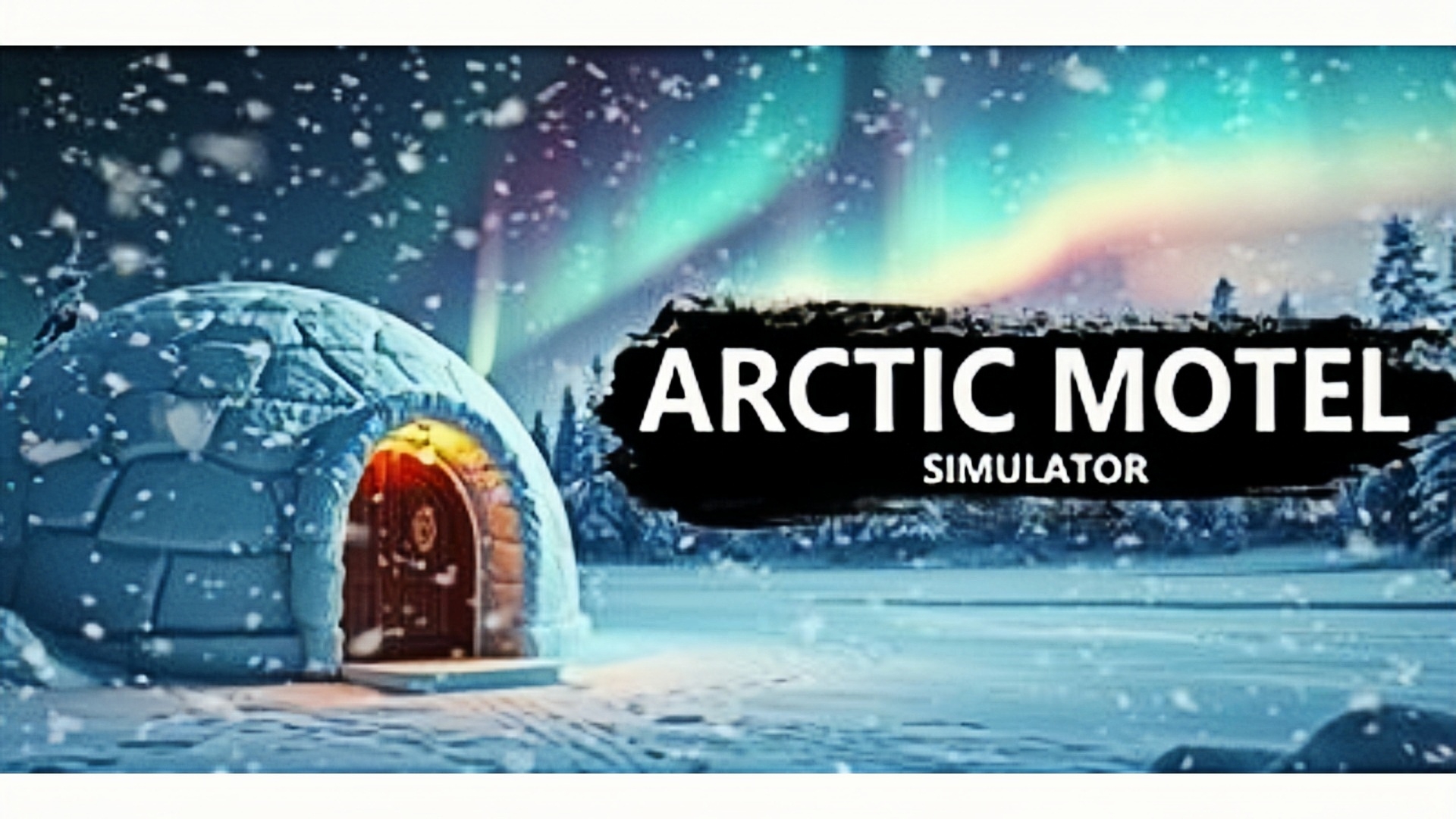 《北极汽车旅馆模拟器》—— 极寒之境，打造你的冰雪传奇！❄️-未玩VIGAME