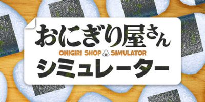 《饭团店模拟》——感受到日式风情和经营乐趣的模拟游戏。-未玩VIGAME
