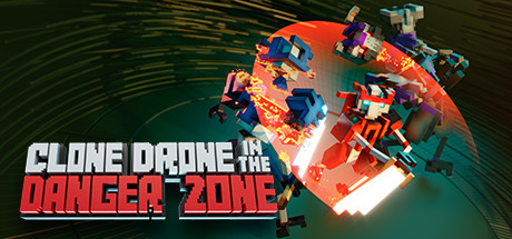 《机器人角斗场 》 Clone Drone in the Danger Zone-未玩VIGAME