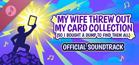 《老婆随手扔了我多年珍藏卡牌 》 My Wife Threw Out My Card Collection-未玩VIGAME