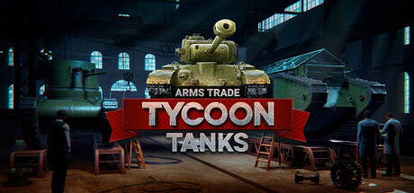 《军火贸易大亨：坦克 》 Arms Trade Tycoon  Tanks-未玩VIGAME