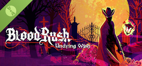 《血涌不息 》 BloodRush  Undying Wish-未玩VIGAME