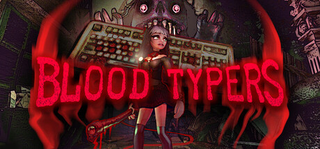 《鲜血打字机 》 Blood Typers-未玩VIGAME