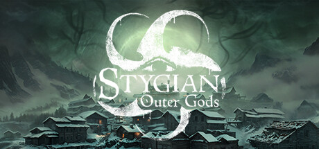 《冥河：外神来袭 》 Stygian  Outer Gods-未玩VIGAME