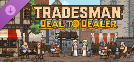 《天涯跑商记：好商人志在四方 》 TRADESMAN  Deal to Dealer-未玩VIGAME