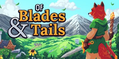 《剑与狐尾 》 Of Blades & Tails-未玩VIGAME