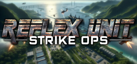 《反射小队：突击行动 》 Reflex Unit   Strike Ops-未玩VIGAME