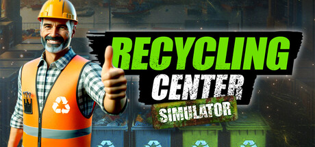 《回收中心模拟器 》 Recycling Center Simulator-未玩VIGAME