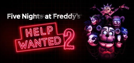 《玩具熊的五夜后宫：需要帮助2 》 Five Nights at Freddy's  Help Wanted 2-未玩VIGAME