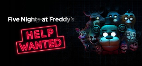 《玩具熊的五夜后宫：需要帮助 》 Five Nights at Freddy's  Help Wanted-未玩VIGAME