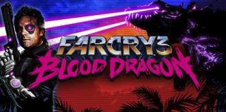 《孤岛惊魂3：血龙 》 Far Cry 3 - Blood Dragon-未玩VIGAME