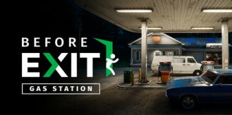 《出口前：加油站 》 Before Exit  Gas Station-未玩VIGAME