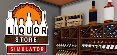 《酒类商店模拟器 》 Liquor Store Simulator-未玩VIGAME