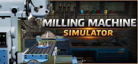 《铣削机模拟器 》 Milling machine simulator-未玩VIGAME
