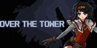 《越过高塔 》 OVER THE TOWER-未玩VIGAME