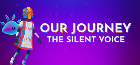 《我们的旅程：无言之行 》 Our Journey  The Silent Voice-未玩VIGAME