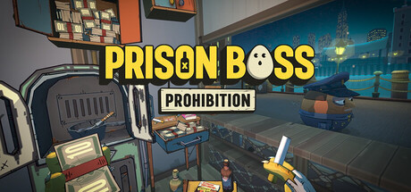 《监狱大佬 全城禁令 》 Prison Boss Prohibition-未玩VIGAME