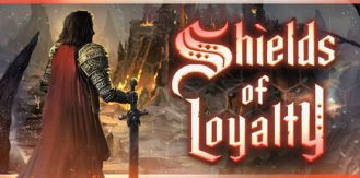 《忠诚之盾 》 Shields of Loyalty-未玩VIGAME