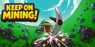 《持续挖掘！ 》 Keep on Mining!-未玩VIGAME