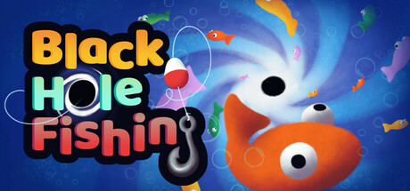 《黑洞钓鱼 》 Black Hole Fishing-未玩VIGAME