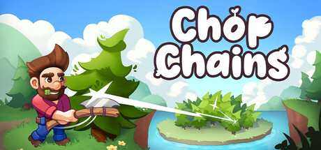 《砍树 》 Chop Chains-未玩VIGAME