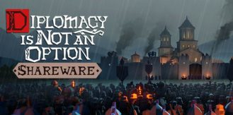 《要战便战 》 Diplomacy is Not an Option-未玩VIGAME