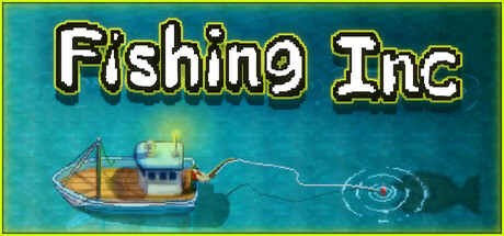 《渔业公司 》 Fishing Inc-未玩VIGAME