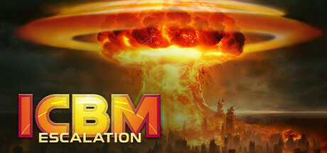 《洲际导弹：全面升级 》 ICBM  Escalation-未玩VIGAME