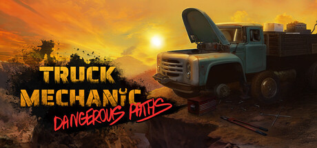 《卡车机械师：危险道路 》 Truck Mechanic  Dangerous Paths-未玩VIGAME