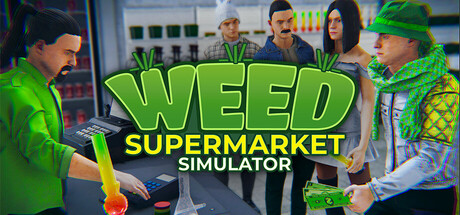 《大麻超市模拟器 》 Weed Supermarket Simulator-未玩VIGAME